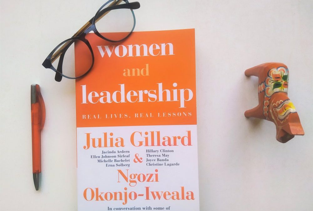 Book Review: Women and Leadership by Julia Gillard & Ngozi Okonjo-Iweala